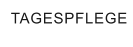 TAGESPFLEGE